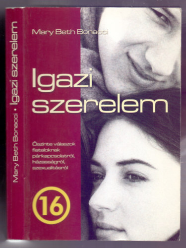 Igazi szerelem - Krdsek s vlaszok prkapcsolatrl, hzassgrl s a szexualits valdi jelentsrl