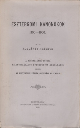 Kollnyi Ferenc - Esztergomi kanonokok 1100-1900