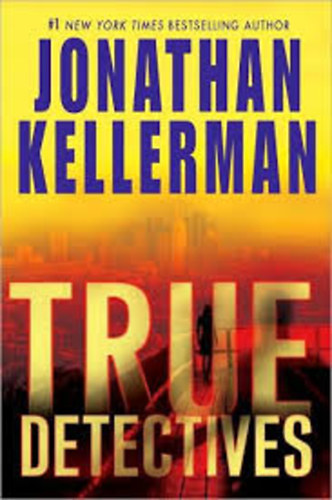 Jonathan Kellerman - True Detectives