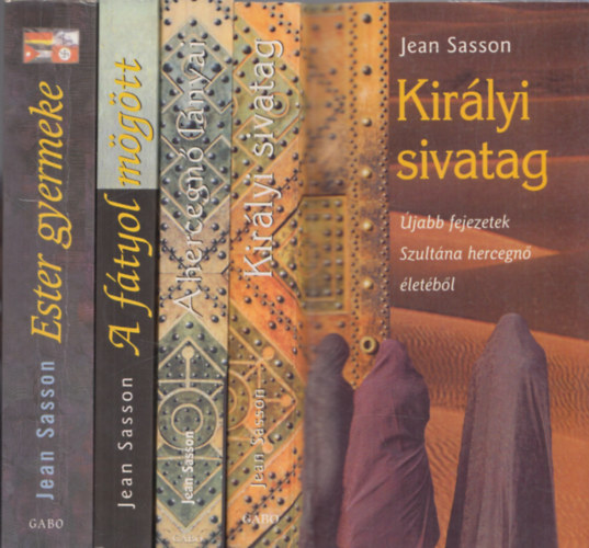 4db Jean Sasson regny: Kirlyi sivatag + A hercegn lnyai + A ftyol mgtt + Ester gyermeke