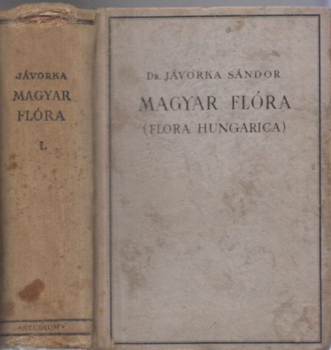 Magyar Flra (Flora Hungarica) I. (Magyarorszg virgos s ednyes virgtalan nvnyeinek meghatroz kziknyve)