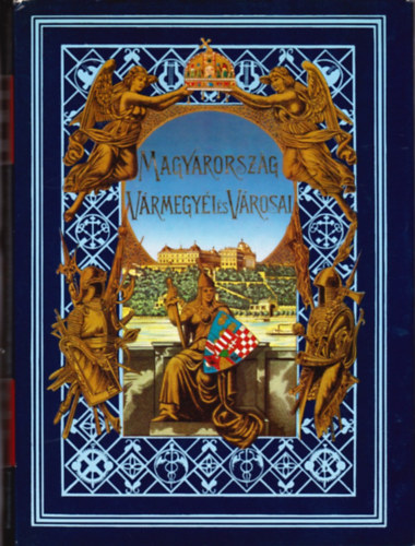 Magyarorsz�g v�rmegy�i �s v�rosai: Pest-Pilis-Solt v�rmegye II.