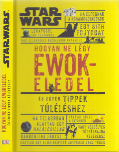Hogyan ne lgy ewokeledel - s egyb tippek tllshez (Star Wars)