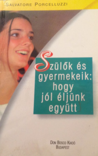 Szlk s gyermekeik: hogy jl ljnk egytt