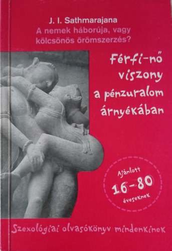 A nemek h�bor�ja, vagy k�lcs�n�s �r�mszerz�s? F�rfi-n� viszony a p�nzuralom �rny�k�ban