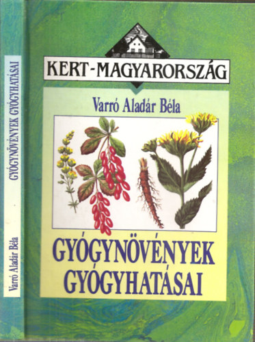 Varr Aladr Bla - Gygynvnyek gygyhatsai - Nvnyi gygyszerek