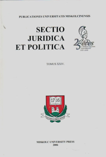 Szabadfalvi Jzsef - Sectio Juridica Et Politica-TOMUS XXIV. - Publicationes Universitatis Miskolcinensis.