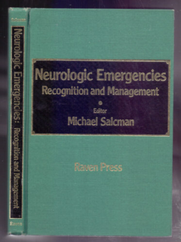 Michael Salcman - Neurologic Emergencies: Recognition and Management