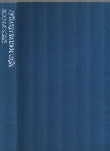 Rgi magyar vzivilg