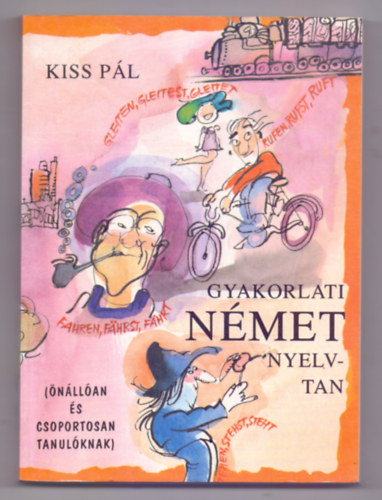 Gyakorlati n�met nyelvtan - �n�ll�an �s csoportosan tanul�knak