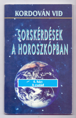 Sorskrdsek a horoszkpban 4. hz: A csald