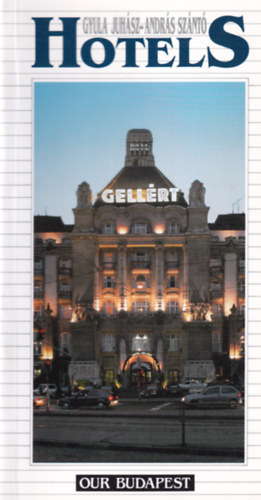 Hotels - A mi Budapestnk (Our Budapest)