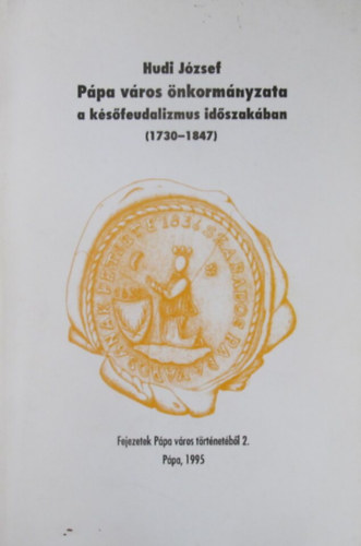 Ppa vros nkormnyzata a ksfeudalizmus idszakban (1730-1847)