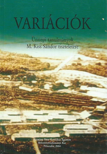 Vari�ci�k - �nnepi tanulm�nyok M. Kiss S�ndor tisztelet�re