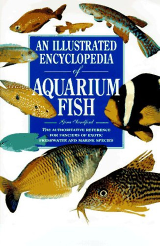 Gina Sandford - An Illustrated Encyclopedia of Aquarium Fish