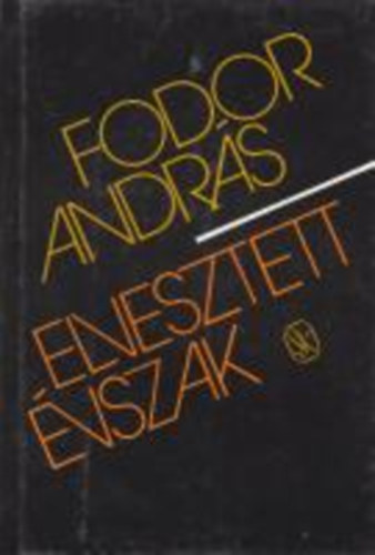 Fodor Andrs - Elvesztett vszak