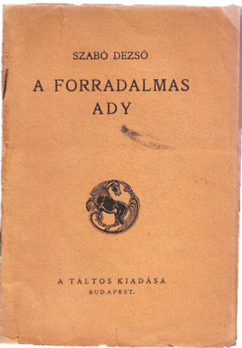 A forradalmas Ady (I. kiads)