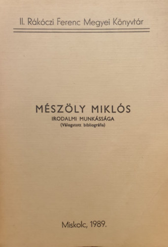 Mszly Mikls irodalmi munkssga (Vlogatott bibliogrfia)