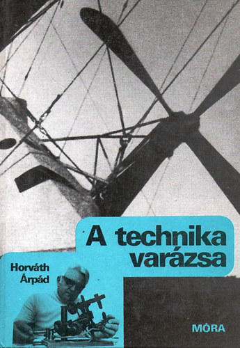 Horv�th �rp�d - A technika var�zsa