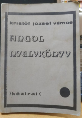 Kristf Jzsef Vilmos - Angol nyelvknyv - kzirat