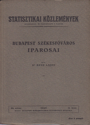 dr. Bene Lajos - Budapest szkesfvros iparosai