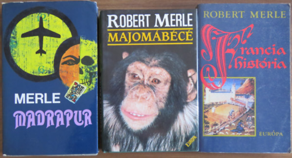 3 db Robert Merle regny: Francia histria; Madrapur; Majombc