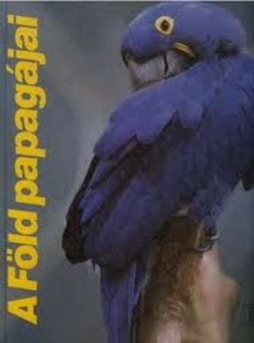 A F�ld papag�jai
