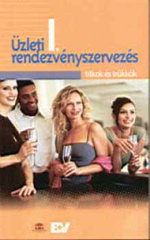 zleti rendezvnyszervezs I. Titkok s trkkk
