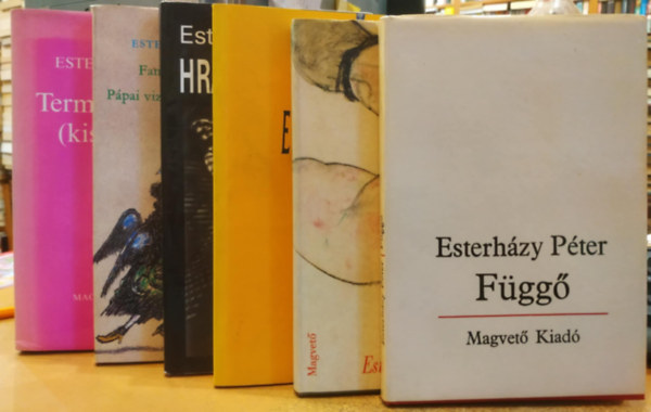 6 db Esterhzy Pter: Egy kk haris; Egy n; Fancsik s Pinta/Ppai vizeken ne kalzkodj!; Fgg; Hrabal knyve; Termelsi-regny (Kisssregny)