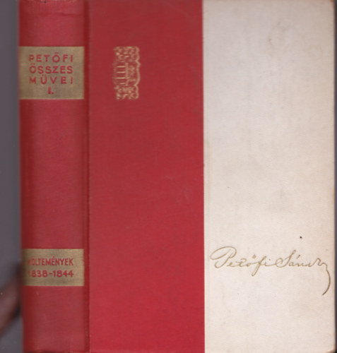 Pet�fi �sszes m�vei I. - K�ltem�nyek 1838-1844