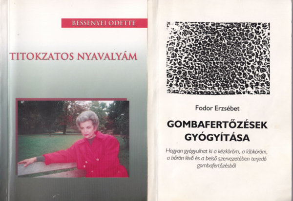 2 db Gombabetegs�gr�l: Titokzatos nyavaly�m, Gombafert�z�sek gy�gy�t�sa.