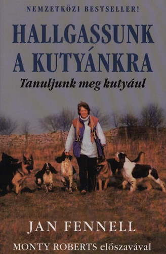 Jan Fennel - Hallgassunk a kutynkra - Tanuljunk meg kutyul
