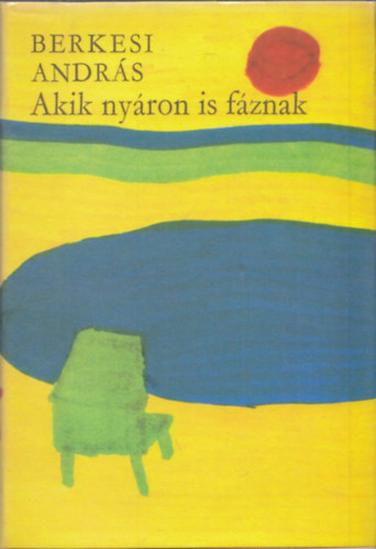 Berkesi Andrs - Akik nyron is fznak, Kszbk (2 m)