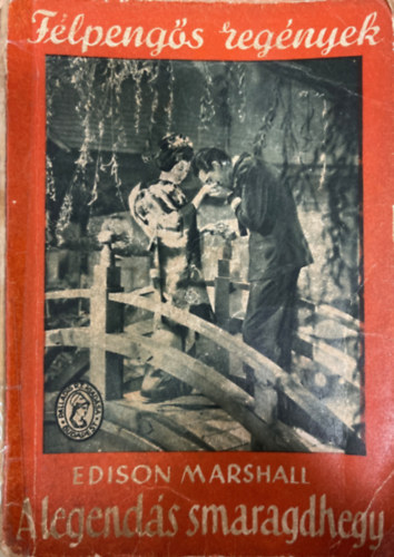 Edison Marshall - A legends smaragdhegy (Flpengs regnyek)