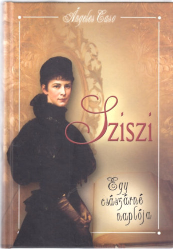Sziszi - Egy csszrn naplja