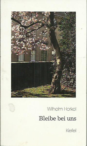 Wilhelm Horkel - Bleibe bei uns - Dediklt