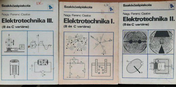 Elektrotechnika I-III. (B s C varins) (Szakkzpiskola)