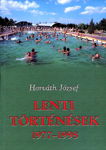 Horvth Jzsef - Lenti trtnsek 1977-1998