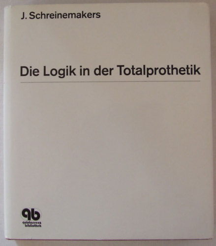 Die Logik in der Totalprothetik