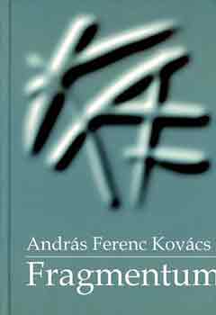 Kovcs Andrs Ferenc - Fragmentum