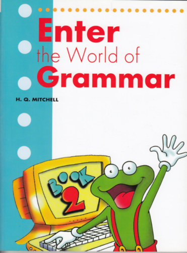 H. Q. Mitchell - Enter the world of Grammar Book 2.