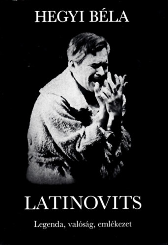 Latinovits (Legenda, valsg, emlkezet)