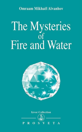 The Mysteries of Fire and Water