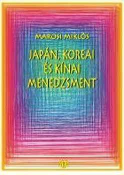 Marosi Mikls - Japn, koreai s knai menedzsment A903