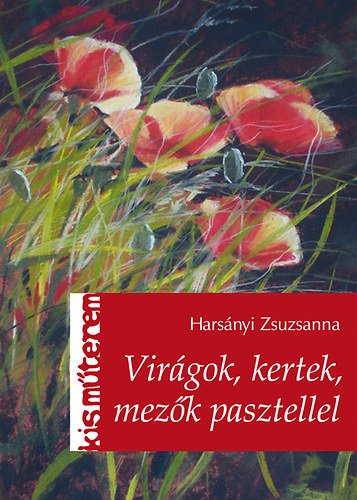 Virgok, kertek, mezk pasztellel