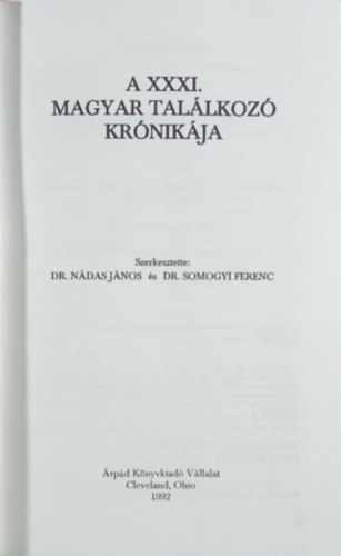 Dr. Ndas Jnos - Dr. Somogyi Ferenc  (szerk.) - A XXXI. Magyar Tallkoz krnikja