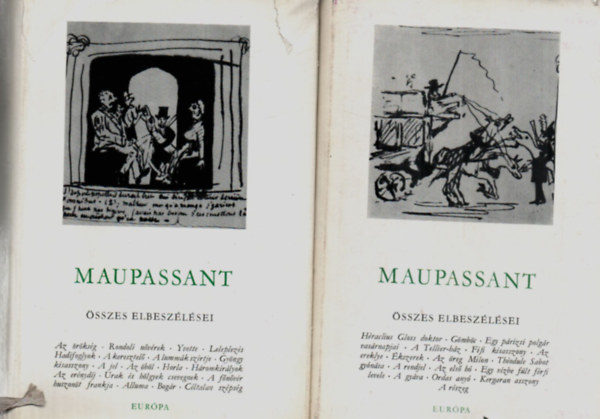 Guy De Maupassant - Guy de Maupassant sszes elbeszlsei I-II.