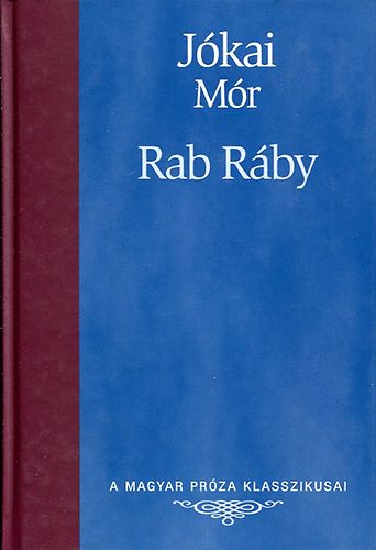Rab Rby (A magyar prza klasszikusai 14.)