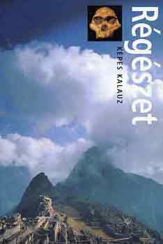 R�g�szet - k�pes kalauz