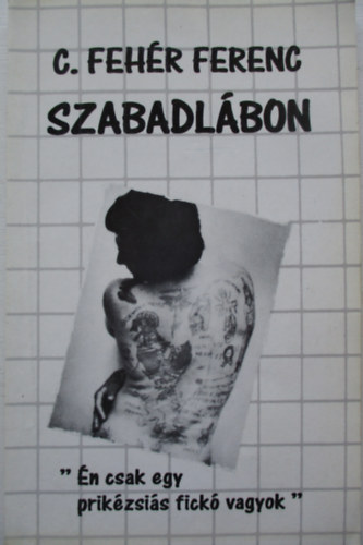 Szabadlbon - "n csak egy prikzsis fick vagyok"